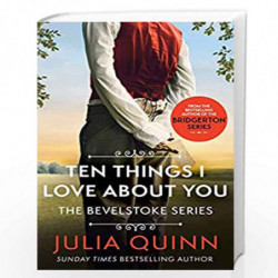 Ten Things I Love About You (Bevelstoke Book 3) by Julia Quinn Book-9780349430522