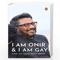 I Am Onir and I Am Gay: A MemoirHardcover  Import, 20 June 2022 by Onir with Irene Dhar Malik Book-9780670094738