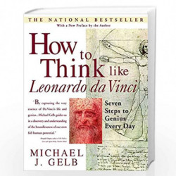 How to Think Like Leonardo da Vinci: Seven Steps to Genius Every Day by Gelb, Michael Book-9780440508274