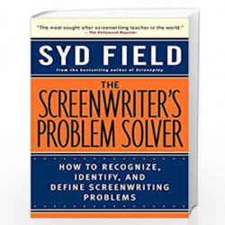 The Screenwriter's Problem Solver: How to Recognize, Identify, and Define Screenwriting Problems (Dell Trade Paperback) by FIELD