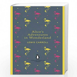 Alice's Adventures in Wonderland and Through the Looking Glass (The Penguin English Library) by Carroll, Lewis Book-978014119968