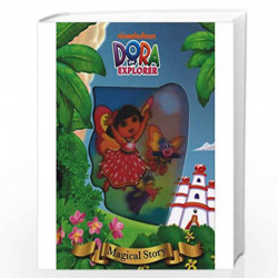 Nickelodeon Dora the Explorer Magical Story (Magical Storybook) by Parragon Books Book-9781472316882