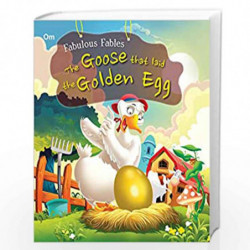 Fabulous Fables: The Goose that Laid the Golden Egg by Om Books Editorial Team Book-9789384119713