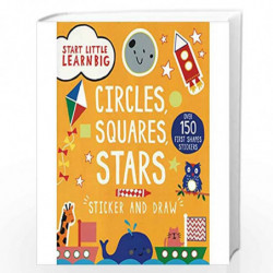 Start Little Learn Big Circles Squares Stars Sticker and Draw: Over 150 First Shapes Stickers by DISNEY Book-9781474820479
