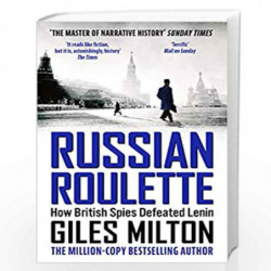 Russian Roulette: How British Spies Defeated Lenin by Milton, Giles Book-9781444737042