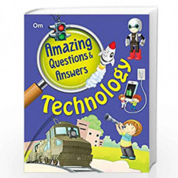 Encyclopedia: Amazing Questions & Answers Technology by OM BOOKS EDITORIAL TEAM Book-9789352763146