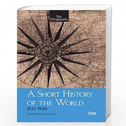 A Short History of The World ( Unabridged Classics) by H.G.Wells Book-9789352766925