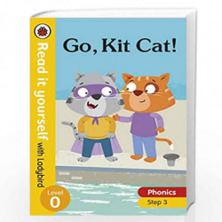 Go, Kit Cat! Read it yourself with Ladybird Level 0: Step 3 by Ladybird Book-9780241405062