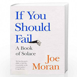 If You Should Fail: A Book of Solace by MORAN, JOE Book-9780241422793