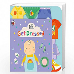 Baby Touch: Get Dressed: A touch-and-feel playbook by LADYBIRD Book-9780241427361