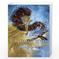 The Last Hours: Chain of Iron (Book 2) by Cassandra  Clare Book-9781406398472