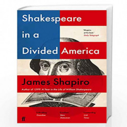 Shakespeare in a Divided America by James Shapiro Book-9780571338894
