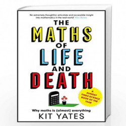 The Maths of Life and Death by Yates,Kit Book-9781787475403