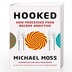 Hooked: How Processed Food Became Addictive by Moss Michael Book-9780753556337