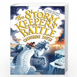 The Storm Keepers' Battle: Storm Keeper Trilogy 3 (The Storm Keeper Trilogy) by Catherine Doyle Book-9781526607966