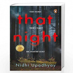That Night: Four Friends. Twenty Years. One Haunting Secret. by Nidhi Upadhyay Book-9780143451877