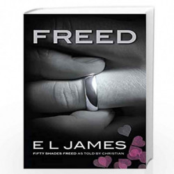 Freed: The #1 Sunday Times bestseller (Fifty Shades, 6) by E L JAMES Book-9781787468085