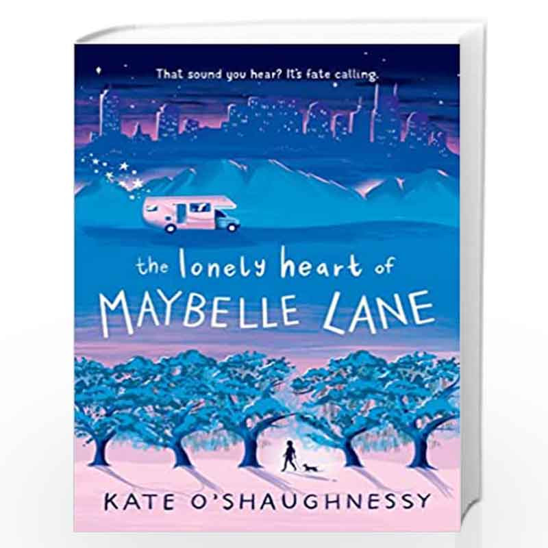 The Lonely Heart of Maybelle Lane by OShaughnessy, Kate Book-9781984893864