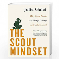 The Scout Mindset: Why Some People See Things Clearly and Others Dont by Julia Galef Book-9780349427645