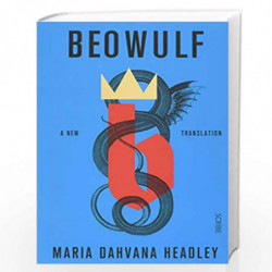 Beowulf: a new feminist translation of the epic poem by Maria Dahva Headley Book-9781911617822