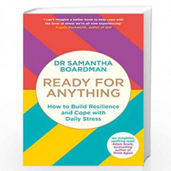 Ready for Anything: How to Build Resilience and Cope with Daily Stress by Boardman, Samantha Book-9780241292211