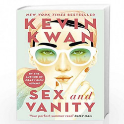 Sex and Vanity: from the bestselling author of Crazy Rich Asians by Kwan Kevin Book-9781786091055
