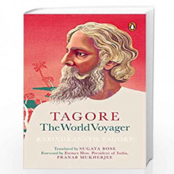Tagore: The World Voyager by Rabindrath Tagore Book-9780143453437