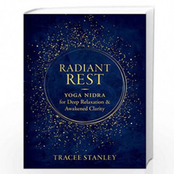 RADIANT REST (SHAMBHALA SOUTH ASIA EDITIONS) by Stanley, Tracee Book-9781569572429