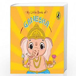 My Little Book of Ganesha: Illustrated board books on Hindu mythology, Indian gods & goddesses for kids age 3+