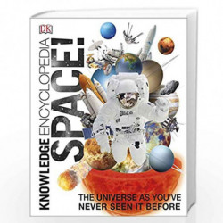 Knowledge Encyclopedia Space!: The Universe as You've Never Seen it Before (DKYR) by DK Book-9780241528136