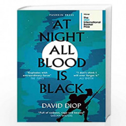 At Night All Blood is Black: WINNER OF THE INTERNATIONAL BOOKER PRIZE 2021 by David Diop Book-9781782277538