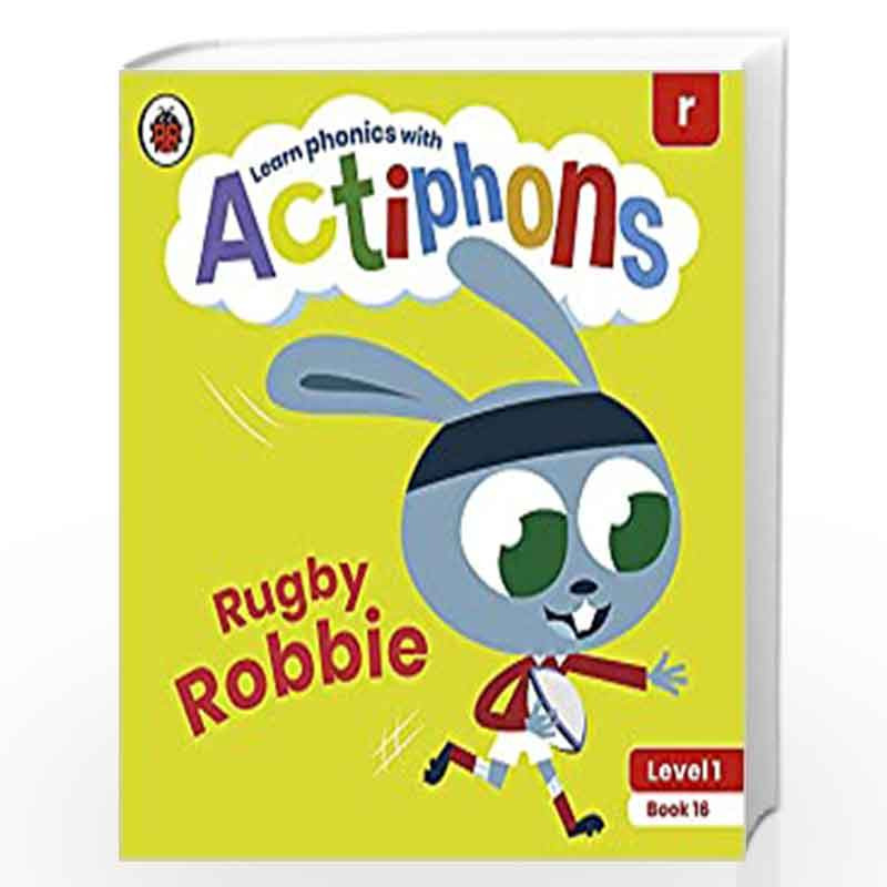 Actiphons Level 1 Book 16 Rugby Robbie: Learn phonics and get active with Actiphons! by LADYBIRD Book-9780241390252
