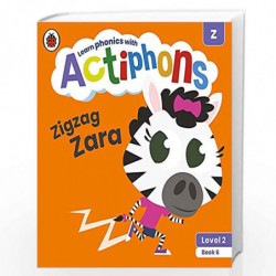 Actiphons Level 2 Book 6 Zigzag Zara: Learn phonics and get active with Actiphons! by LADYBIRD Book-9780241390382
