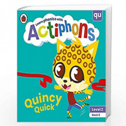 Actiphons Level 2 Book 8 Quincy Quick: Learn phonics and get active with Actiphons! by LADYBIRD Book-9780241390405