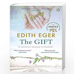 The Gift: A survivors journey to freedom by Eger, Edith Book-9781846046285