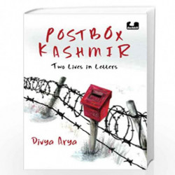 Postbox Kashmir: Two Lives in Letters | A must-read non-fiction on the past and present of Kashmir by Divya Arya, a BBC journali
