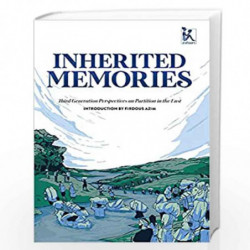 Inherited Memories: Third Generation Perspectives On Partition In The East by Firdous Azim Book-9789385932250