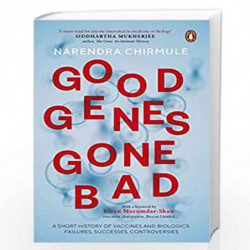 Good Genes Gone Bad: A Short History of Vaccines and Biological Drugs that Have Transformed Medicine, by the former head of R&D 