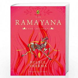 The Ramayana for Children: The epic retold in a brand-new avatar from the loved author of Tales of Fabled Beasts, Gods and Demon