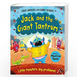 Jack and the Giant Tantrum: Little monsters, big problems (Monster Town) by Growell, Louis Book-9780241439685