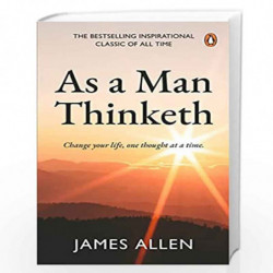 As a Man Thinketh (PREMIUM PAPERBACK, PENGUIN INDIA): The number 1# inspirational and motivational classic for personal growth, 