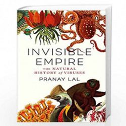 Invisible Empire: The Natural History of Viruses by Pray Lal Book-9780670095766