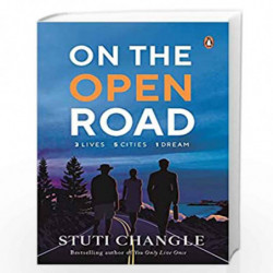 On the Open Road: Three Lives. Five Cities. One Dream by Stuti Changle: Latest Must Read from Fictional Books for Young Adults, 