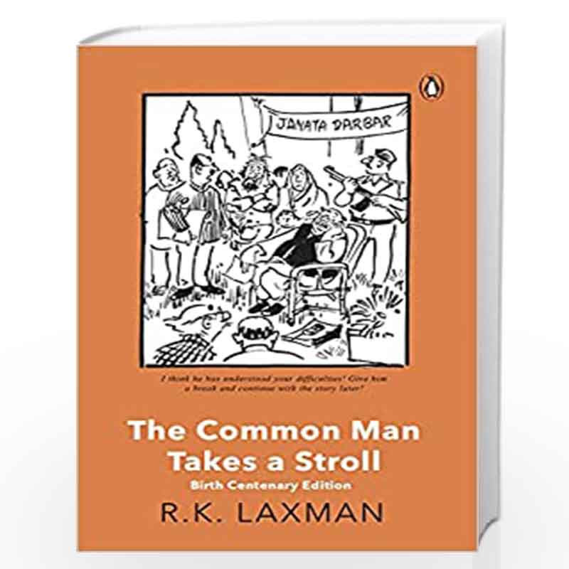 The Common Man Takes a Stroll: Birth Centenary Edition by R K Laxman-Buy  Online The Common Man Takes a Stroll: Birth Centenary Edition Book at Best  Prices in India: