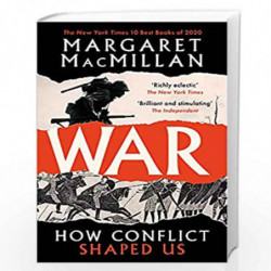 War: How Conflict Shaped Us by MACMILLAN, MARGARET Book-9781788162579