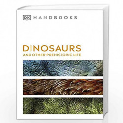 Dinosaurs and Other Prehistoric Life (DK Handbooks) by DK Book-9780241470992