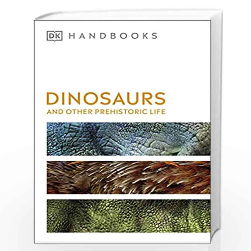 Dinosaurs and Other Prehistoric Life (DK Handbooks) by DK Book-9780241470992