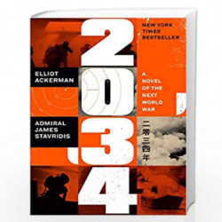 2034 by Elliot Ackerman and Admiral James Stavridis Book-9781984881250