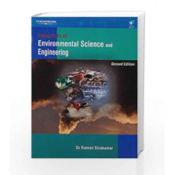 PRINCIPLES OF ENVIRONMENTAL SCIENCE AND ENGINEERING by Sivakumar R Book-8131500780