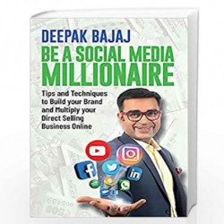 Be A Social Media Millionaire by Deepak Bajaj Book-9789355430151